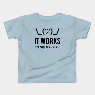 It Works On My Machine Funny Black Design for Programmers Kids T-Shirt